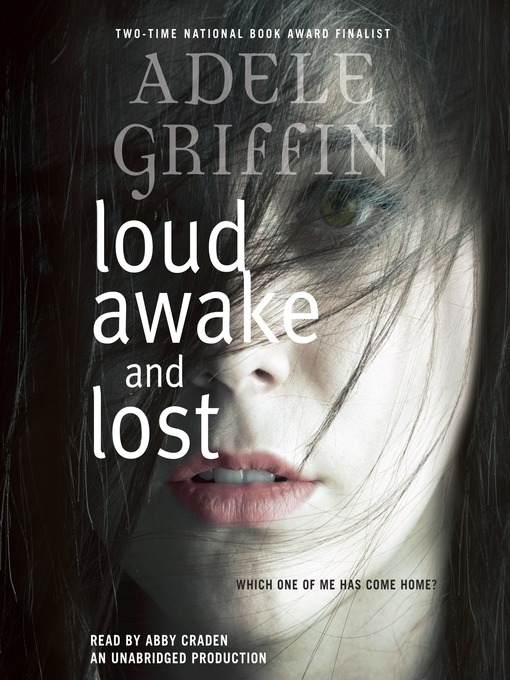 Title details for Loud Awake and Lost by Adele Griffin - Wait list